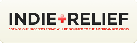 Indie+Relief. 100% of our proceeds today will be donated to the American Red Cross